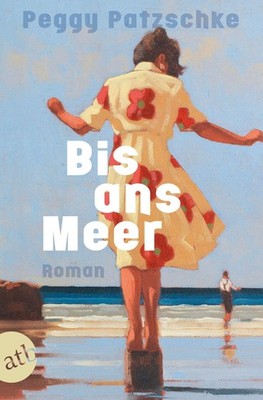 Peggy Patzschke / Bis ans Meer /  9783746642857