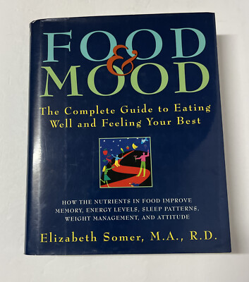 A Henry Holt Reference Book Ser.: Food and Mood : The Complete Guide to...