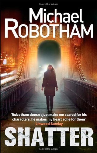 Shatter (Joe O'loughlin 3)-Michael Robotham