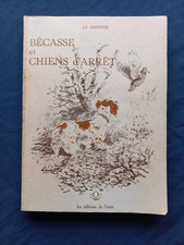 Bécasse et chiens d'arrêt - Carrier - Livre Illustré Lamotte et Conac