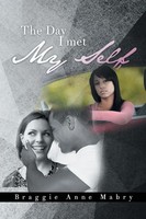 The Day I Met My Self | Braggie Anne Mabry | Taschenbuch | Englisch | 2015