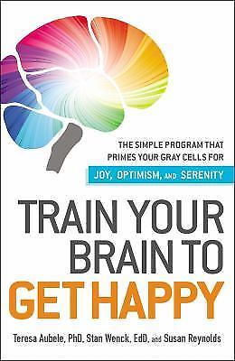 Train Your Brain to Get Happy: The Simple - 1440511810, paperback, Teresa Aubele