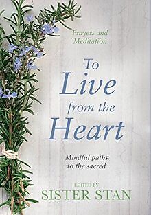 To Live From The Heart: Mindful Paths To The Sacred... | Buch | Zustand sehr gut