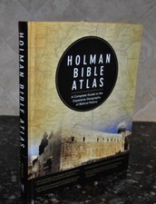 Holman Bible Atlas Complete Guide to the Expansive Geography of Biblical 1998