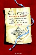 Moi, Nicolas Stohrer, pâtissier du ..., Hauguel, Claire