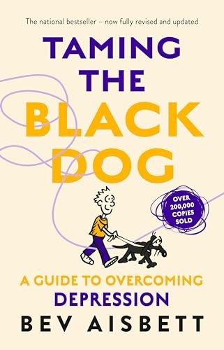 Taming The Black Dog Revised Edition by Bev Aisbett PAPERBACK 9781460756966 - Image 2