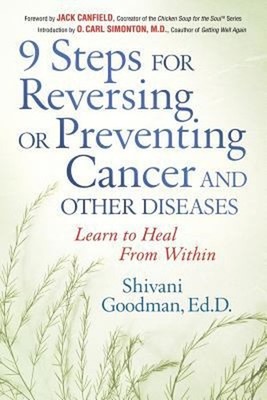 9 Steps to Reversing or Preventing Cancer and Other Diseases : Le