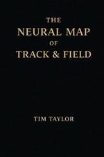 The Neural Map of Track and Field by Tim Taylor Paperback Book