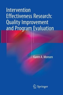 Intervention Effectiveness Research: Quality Improvement and Program Evalua ...