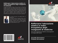 Saurabh Shrivastava (U. A.) | Rafforzare L'educazione Medica In India:...