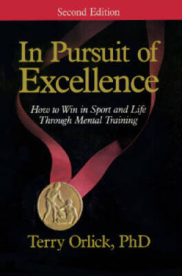 In Pursuit of Excellence: How to Win in Sport and Life Through Mental T - GOOD