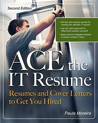 Ace the It Resume: Resumes and Cover L... by Moreira, Paula Paperback / softback