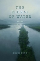 The Plural Of Water | Poems | Bruce Bond | Taschenbuch | Englisch | 2026
