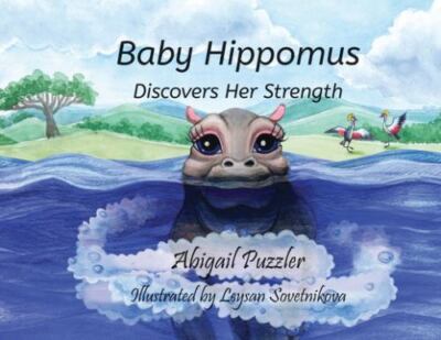 Baby Hippomus Discovers Her Strength, Brand New, Free shipping in the US
