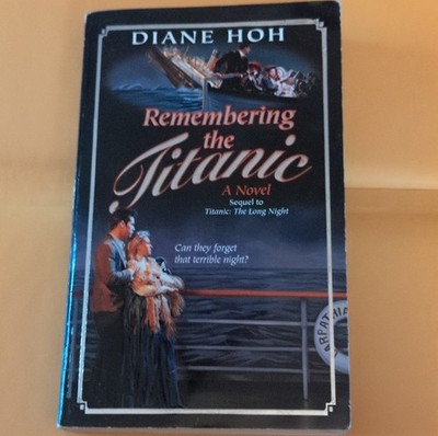 Remembering the Titanic by Diane Hoh Paperback Fiction Scholastic Inc.