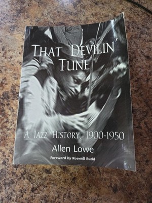 That Devlin'Tune: A Jazz History 1900-1950 Paperback By Allen Lowe First Edition