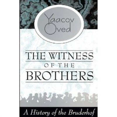 Oved - Witness of the Brothers  A History of the Bruderhof - paperback - X555z