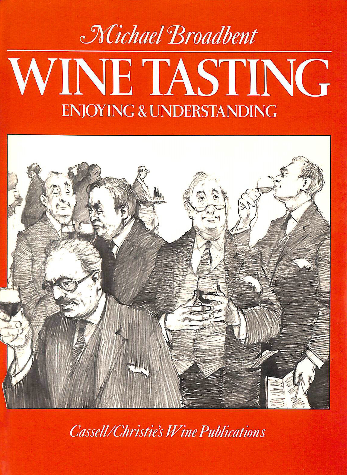 Wine Tasting, Enjoying, Understanding by Broadbent, J.M.