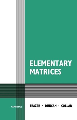 Elementary Matrices by Frazer 9780521091558 NEW Paperback