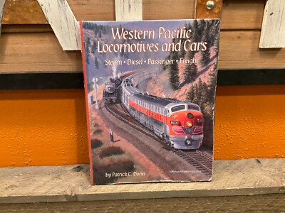 Western Pacific Locomotives and Cars: Steam Diesel Passenger Freight Dorin HC