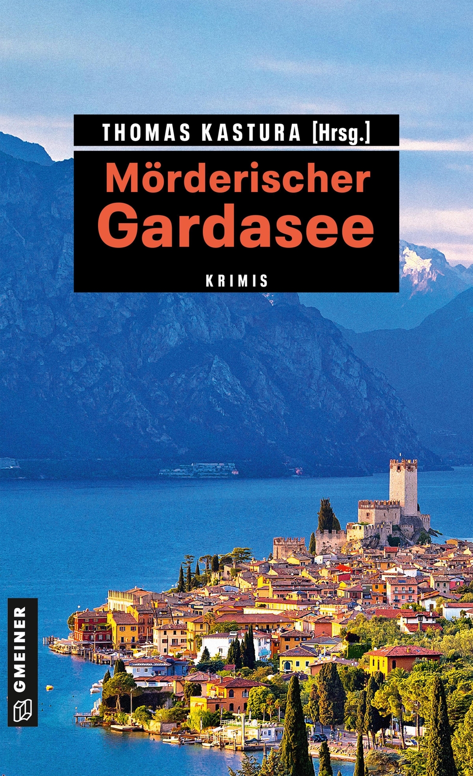 Thumbnail - Mörderischer Gardasee | 11 Krimis Und 136 Freizeittipps | Thomas