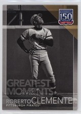 2019 Topps 150 Years of Professional Baseball Roberto Clemente #150-19 HOF 00hi