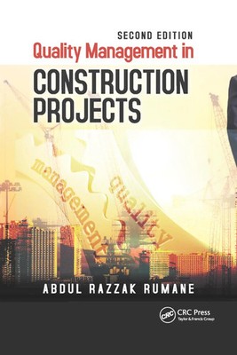Quality Management in Construction Projects Abdul Razzak Rumane Taschenbuch 2019