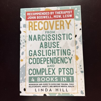 Recovery from Narcissistic Abuse, Gaslighting, Codependency, & PTSD Hill , Linda