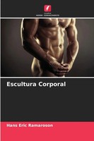 Escultura Corporal Hans Eric Ramaroson Taschenbuch Einband - Flex.(Paperback)