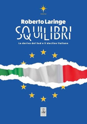 Buch - Larynge Roberto - Ungleichgewichte. La Drift Del Sud E Il Declino Italiano - 