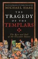 The Tragedy Of The Templars | The Rise And Fall Of The Crusader States | Haag