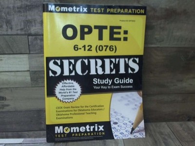 OPTE: 6-12 (076) Secrets Study Guide: CEOE Exam Review for the Certification Exa