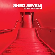 Shed Seven - Instant Pleasures - Shed Seven CD L4VG The Cheap Fast Free Post
