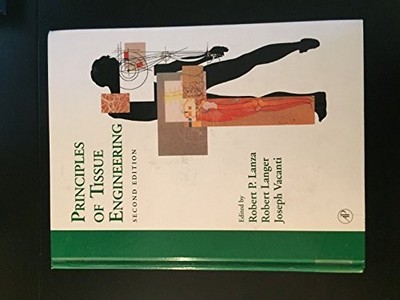 Principles of Tissue Engineering (Tissue Engineering...