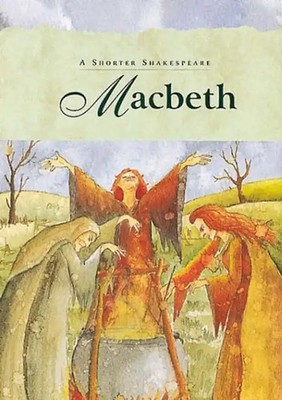 Macbeth (Shorter Shakespeare) - Shakespeare, William