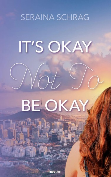 Seraina Schrag | It's Okay Not To Be Okay | Taschenbuch | Englisch (2024)-image