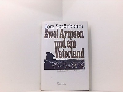 Zwei Armeen und ein Vaterland. Das Ende der Nationalen Volksarmee das  661614247