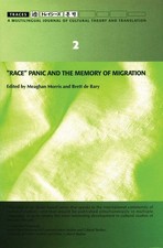 Race, Panic and the Memory of Migration (Traces, Morris, Morris, De-Bary,+-
