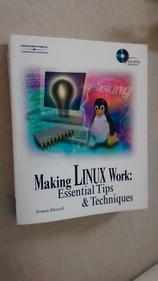 Making Linux Work: Essential Tips and Techniques (1001 Tips)