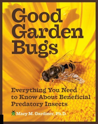 Good Garden Bugs: Everything You Need to Know about Beneficial Predatory Insects - Picture 1 of 1