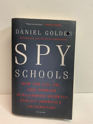   Spy Schools: How the Cia, Fbi, and Foreign Intelligence Secretly ( Read Desc)