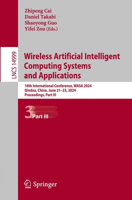 Wireless Artificial Intelligent Computing Systems and Applications Cai (u. a.)