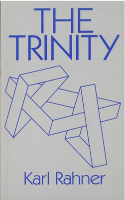 The Trinity -  by Karl Rahner