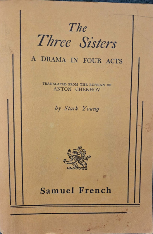 THE THREE SISTERS by Stark Young Samuel French Acting Script