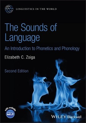 The Sounds of Language: An Introduction to Phonetics and Phonology by Elizabeth
