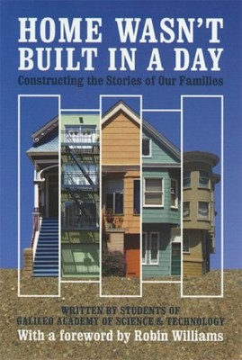 Home Wasn't Built in a Day : Constructing the Stories of Our Fami