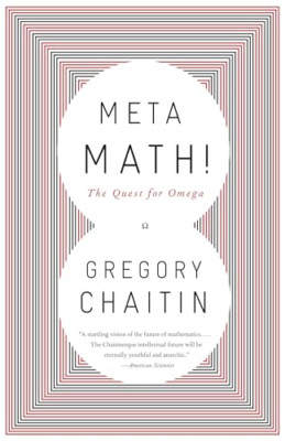 Meta Math!: The Quest for Omega (Peter N. Nevraumont Bo - Paperback NEW Chaitin,