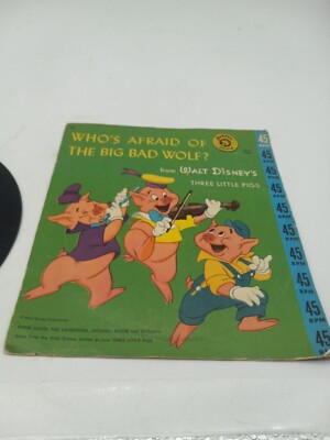 WHO'S AFRAID OF THE BIG BAD WOLF? 45 RPM WALT DISNEYS 3 LITTLE PIGS