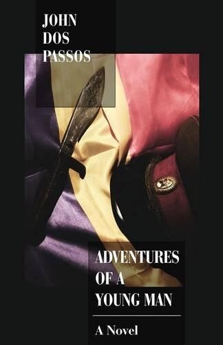 John Dos Passos Adventures of a Young Man (Tascabile)