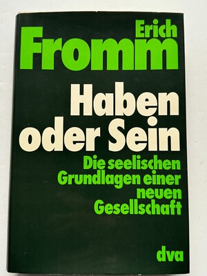 Fromm, Erich - Haben oder Sein - publisher: DVA, Stuttgart 1977
